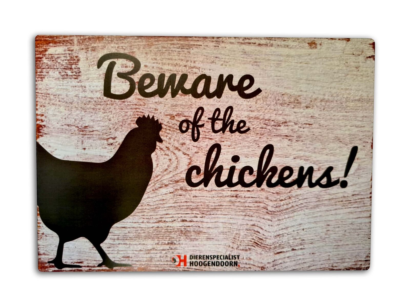 Waakbordje kip ''Beware of the chickens!''